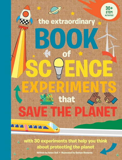 The Extraordinary Book of Science Experiments to Save the Planet - HELEN BELL