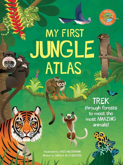 My First Jungle Atlas - CAMILLA DE LA BEDOYERE