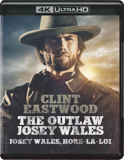 The Outlaw Josey Wales (Josey Wales hors-la-loi)(4K-UHD) - EASTWOOD. CLINT