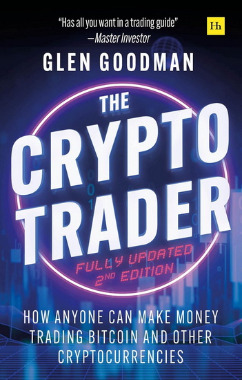 The Crypto Trader 2nd Edition - GLEN GOODMAN