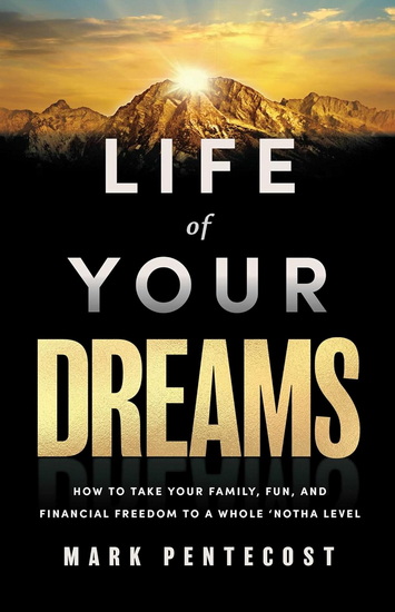 Life of Your Dreams - MARK PENTECOST
