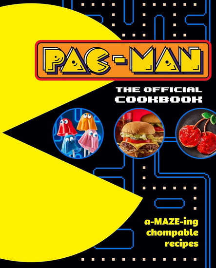 PAC-MAN: The Official Cookbook - LISA KINGSLEY