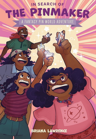 In Search of the Pinmaker: A Fantasy Pin World Adventure - BRIANA LAWRENCE