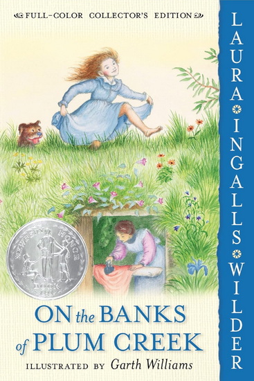 On the Banks of Plum Creek: Full Color Edition: A Newbery Honor Award Winner - LAURA INGALLS WILDER