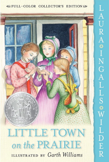 Little Town on the Prairie: Full Color Edition: A Newbery Honor Award Winner - LAURA INGALLS WILDER