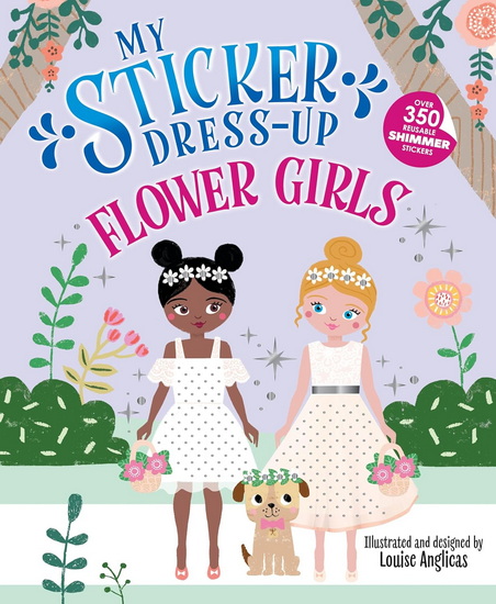 My Sticker Dress-Up: Flower Girls - LOUISE ANGLICAS