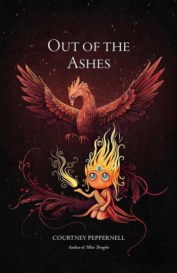 Out of the Ashes - COURTNEY PEPPERNELL
