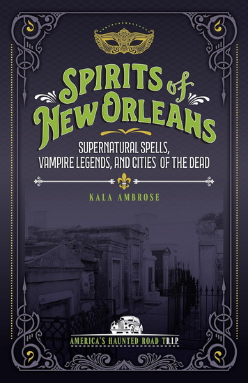 Spirits of New Orleans - KALA AMBROSE