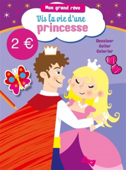 Vis la vie d'une princesse N. éd. - COLLECTIF