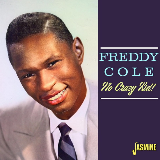 No Crazy Kid - FREDDY COLE