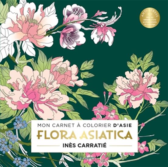 Flora Asiatica - INÈS CARRATIÉ