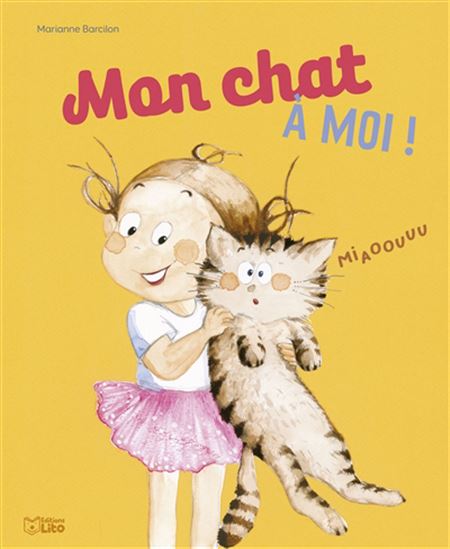 Mon chat à moi ! - MARIANNE BARCILON