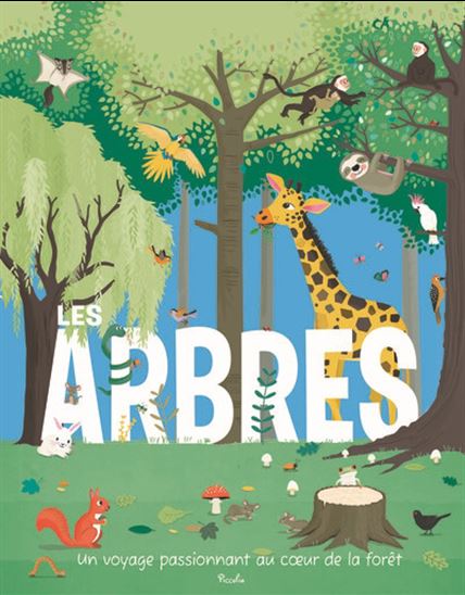 Les Arbres : un voyage passionnant au coeur de la forêt - COLLECTIF