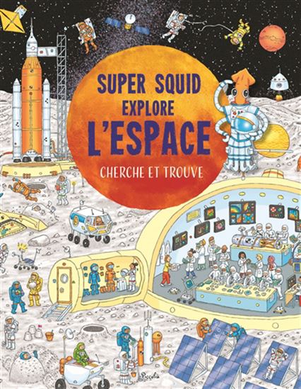 Super Squid explore l&#39;espace - BARRY ABLETT