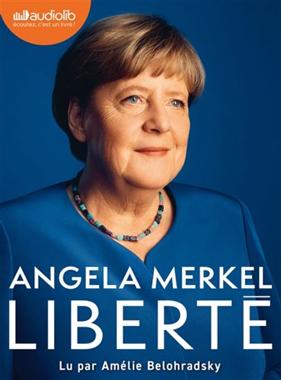 Liberté : mémoires 1954-2021 (CD MP3) - ANGELA MERKEL