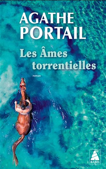 Les Âmes torrentielles - AGATHE PORTAIL