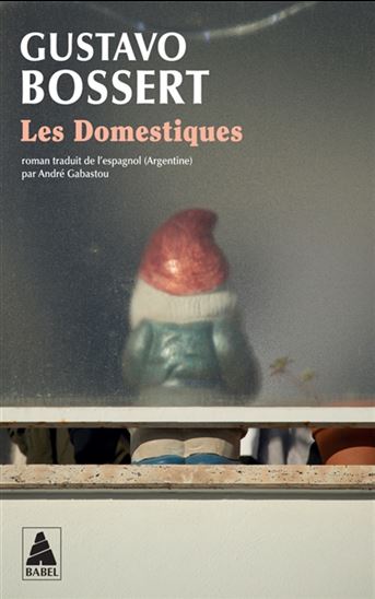 Les Domestiques - GUSTAVO BOSSERT
