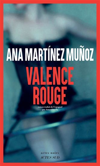Valence rouge - ANA MARTINEZ MUNOZ