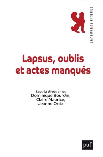 Lapsus, oublis et actes manqués - DOMINIQUE BOURDIN - CLAIRE MAURICE - ORTIZ