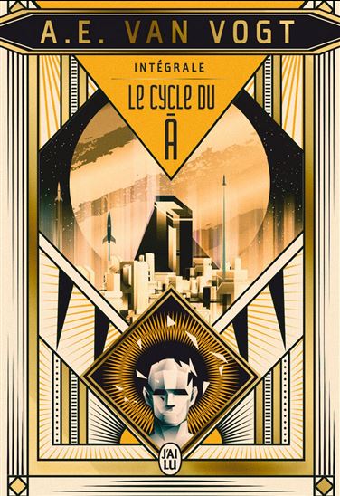 Le Cycle du A : intégrale N. éd. - A E VAN VOGT
