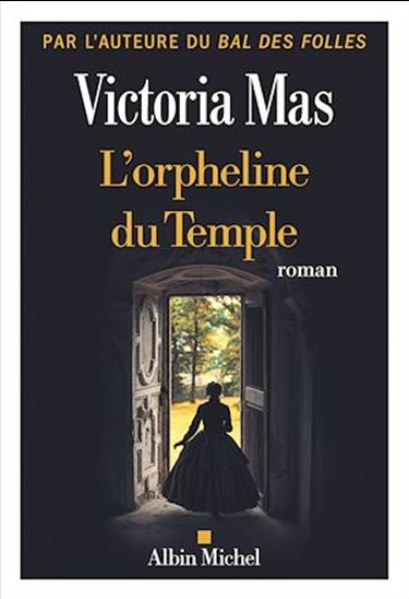 L&#39;Orpheline du temple - VICTORIA MAS