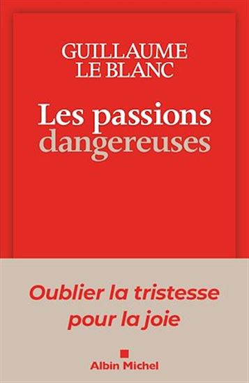 Les Passions dangereuses - GUILLAUME LE BLANC