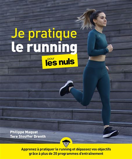 Je pratique le running pour les nuls - PHILIPPE MAQUAT - TERE STOUFFER DRENTH