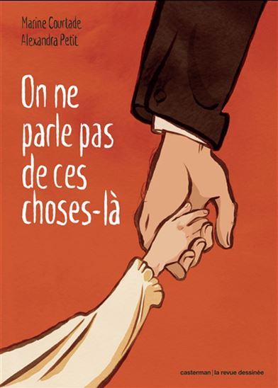 On ne parle pas de ces choses-là - MARINE COURTADE - ALEXANDRA PETIT