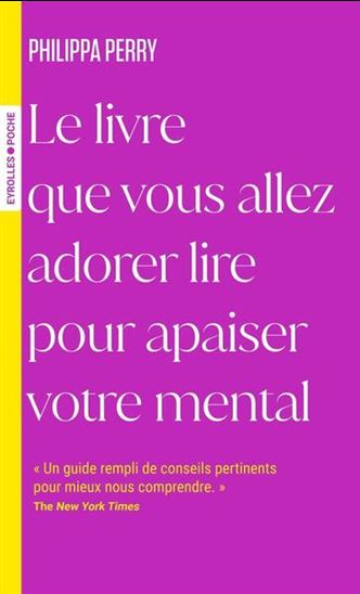 Le Livre que vous allez adorer lire pour apaiser votre mental - PHILIPPA PERRY