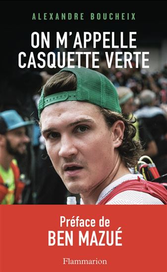 On m&#39;appelle Casquette verte - ALEXANDRE BOUCHEIX