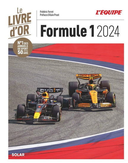 Formule 1 2024 : Le livre d&#39;or - FRÉDÉRIC FERRET