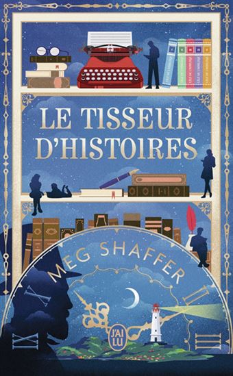 Le Tisseur d&#39;histoires - MEG SHAFFER