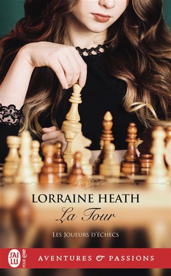Les Joueurs d&#39;échecs T.03 La tour - LORRAINE HEATH