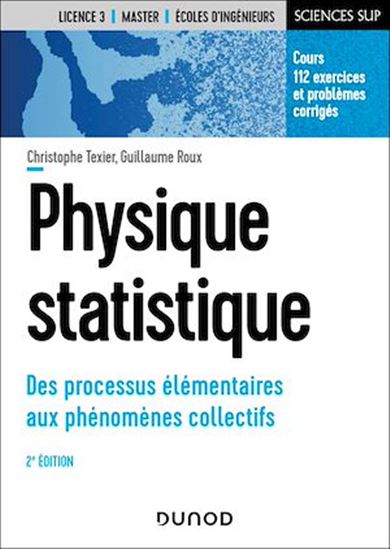 Physique statistique : des processus élémentaires aux phénomènes collectifs 2e éd. - CHRISTOPHE TEXIER - GUILLAUME ROUX