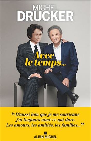 Avec le temps... - MICHEL DRUCKER