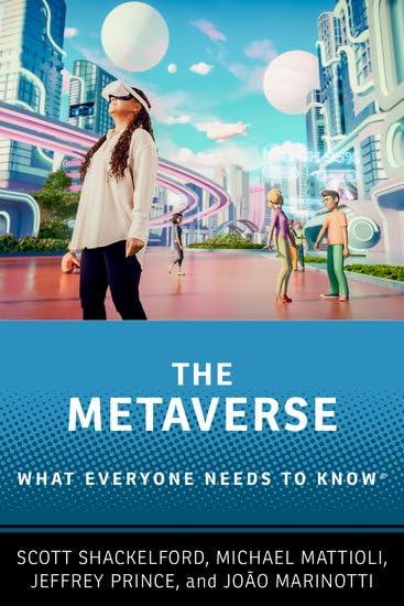 The Metaverse: What Everyone Needs to Know® - SCOTT J SHACKELFORD