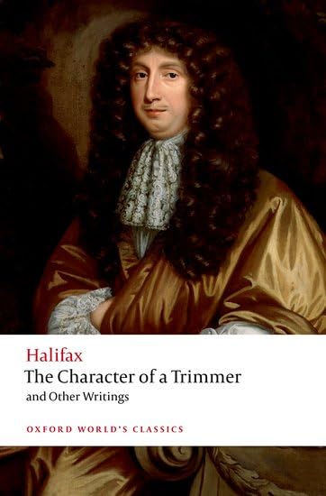 The Character of a Trimmer and Other Writings - GEORGE SAVILLE