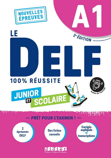 Le DELF junior et scolaire A1, nouvelles épreuves 2e éd. - DOROTHÉE DUPLEIX & AL