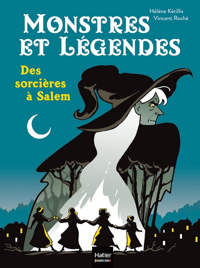 Des sorcières à Salem - HÉLÈNE KÉRILLIS - VINCENT ROCHÉ