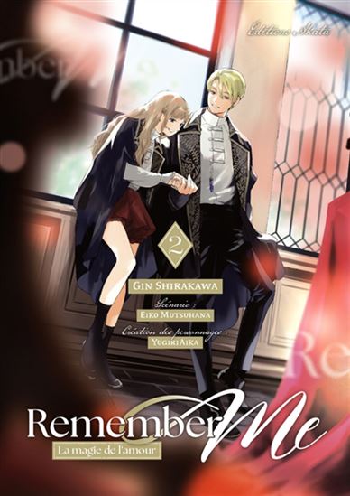 Remember me : la magie de l&#39;amour #02 - EIKO MUTSUHANA & AL