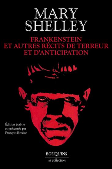 Frankenstein et autres récits de terreur et d&#39;anticipation - MARY SHELLEY