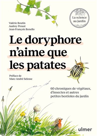 Le Doryphore n'aime que les patates : 60 explorations de la biodiversité ordinaire - JEAN-FRANÇOIS BONELLO & AL