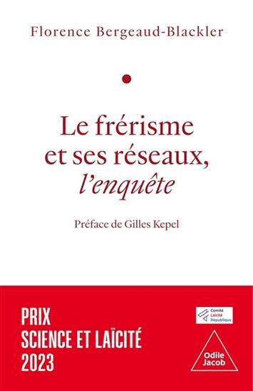 Le Frérisme et ses réseaux, l&#39;enquête - FLORENCE BERGEAUD-BLACKLER
