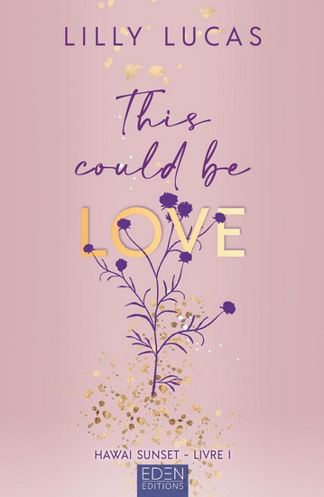Hawaï sunset T.01 This could be love - LILLY LUCAS