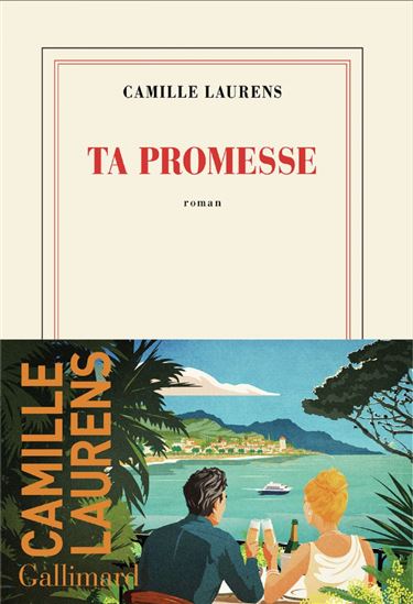 Ta promesse - CAMILLE LAURENS