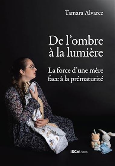 De l'ombre à la lumière - TAMARA ALVAREZ