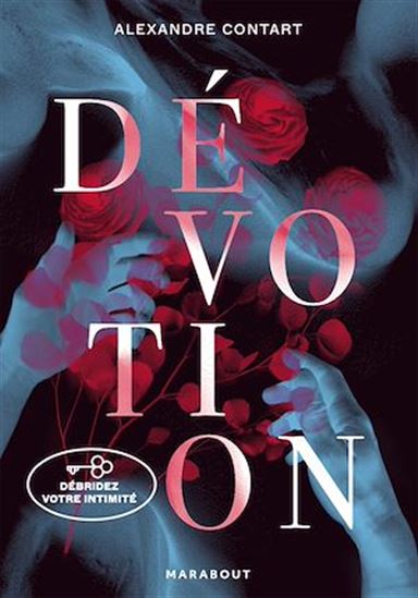 Dévotion : débridez votre intimité - ALEXANDRE CONTART