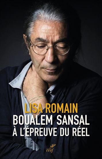Boualem Sansal à l&#39;épreuve du réel - LISA ROMAIN