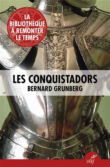 Les Conquistadors - BERNARD GRUNBERG