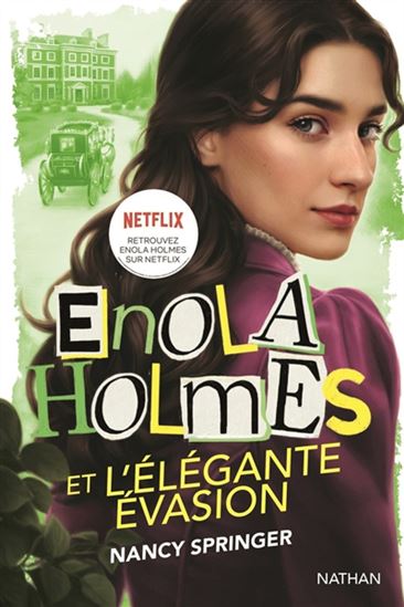 Enola Holmes et l&#39;élégante évasion #08 - NANCY SPRINGER